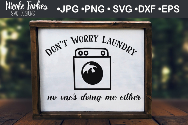 Download Funny Laundry Quote SVG Cut File By Nicole Forbes Designs ...