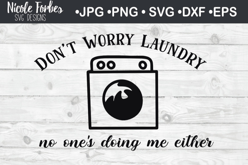 Download Funny Laundry Quote SVG Cut File By Nicole Forbes Designs | TheHungryJPEG.com