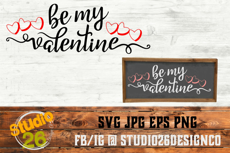 Be My Valentine w/Hearts - SVG PNG EPS By Studio 26 Design Co