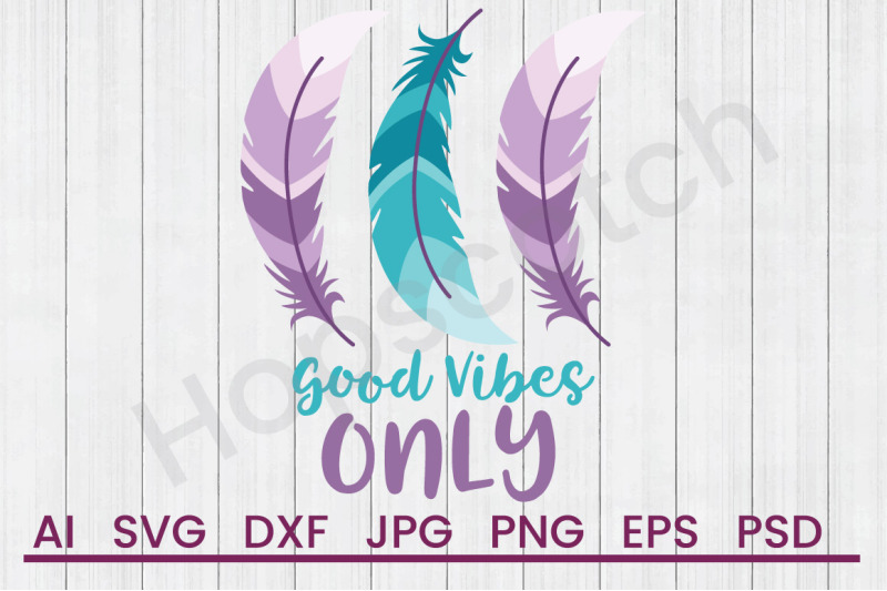 good-vibes-only-svg-file-dxf-file