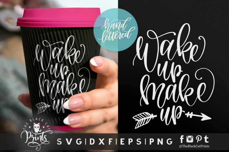 wake-up-makeup-hand-lettered-svg-dxf-eps-png