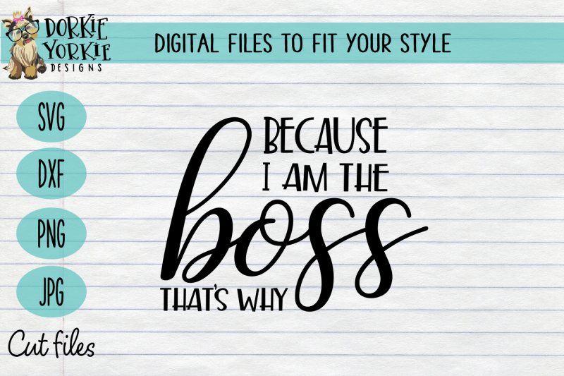because-i-am-the-boss-svg-cut-file