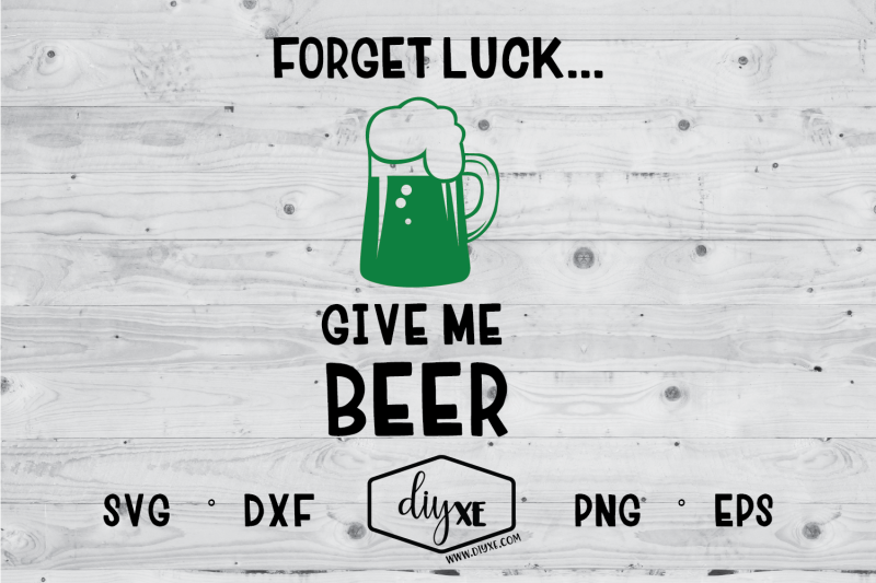 forget-luck-bring-me-beer