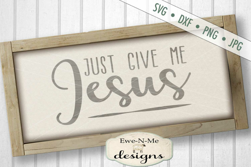 just-give-me-jesus-christian-svg-dxf-cut-file