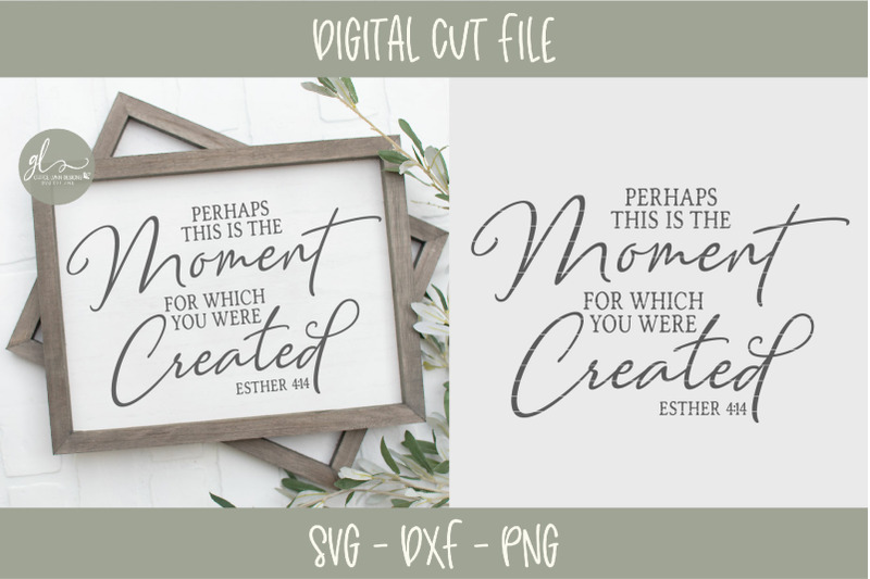 perhaps-this-is-the-moment-for-which-you-were-created-svg-cut-file