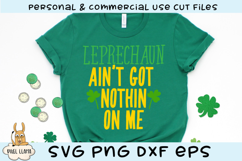 leprechaun-ain-039-t-got-nothing-on-me-svg-cut-file