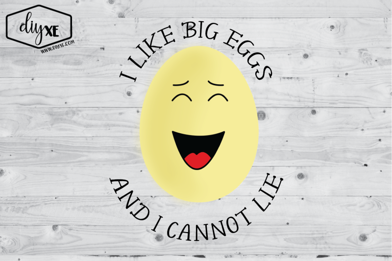 i-like-big-eggs-and-i-cannot-lie