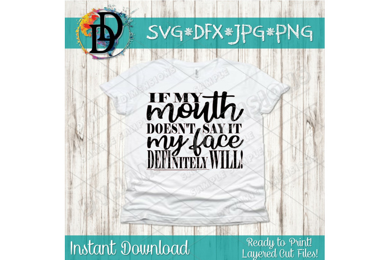 if-my-mouth-doesn-039-t-say-it-svg-southern-svg-files-sarcastic-sassy-svg