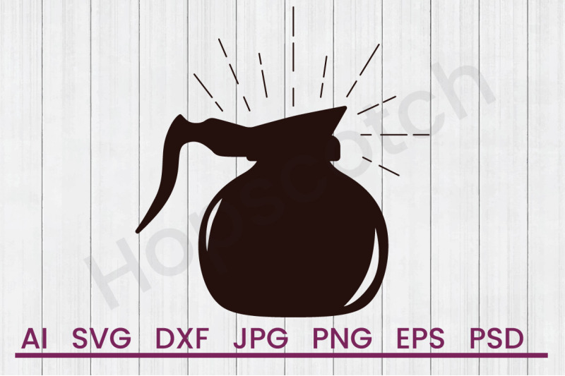 Download Coffee Pot - SVG File, DXF File By Hopscotch Designs | TheHungryJPEG.com