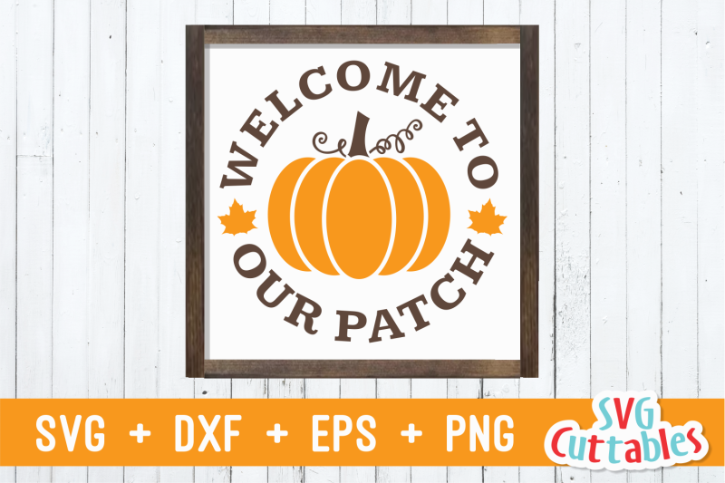 welcome-to-our-patch-fall-cut-file