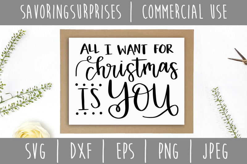 All I Want For Christmas Is You Svg Dxf Eps Png Jpeg By Savoringsurprises Thehungryjpeg Com