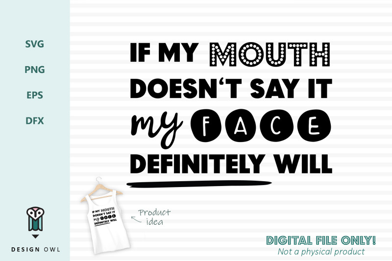if-my-mouth-doesn-039-t-say-it-svg-file