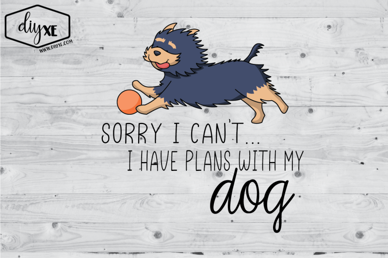 sorry-i-can-039-t-i-have-plans-with-my-dog