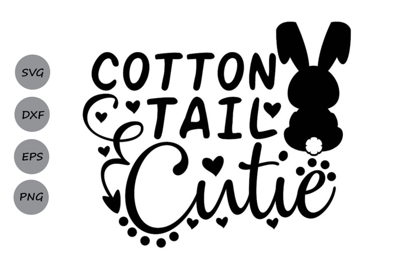 Download Cotton Tail Cutie svg, Easter svg, Easter Bunny svg ...