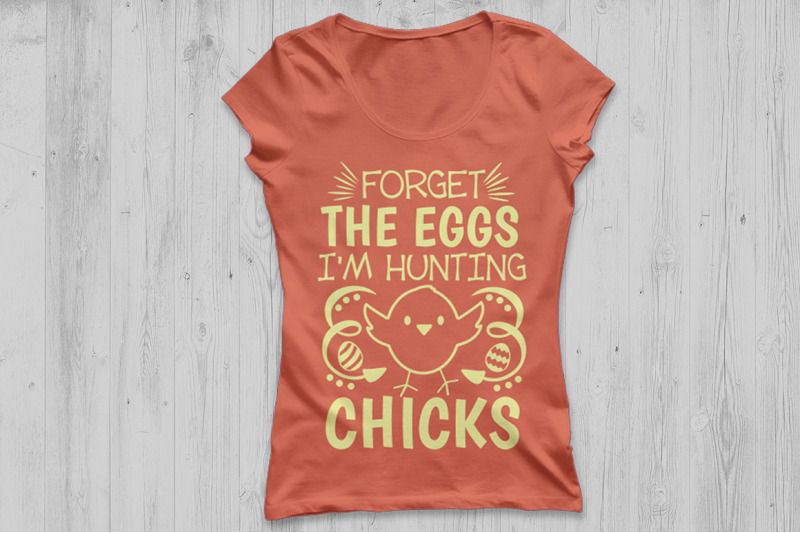 forget-the-eggs-i-039-m-hunting-chicks-svg-easter-svg-boys-easter-svg
