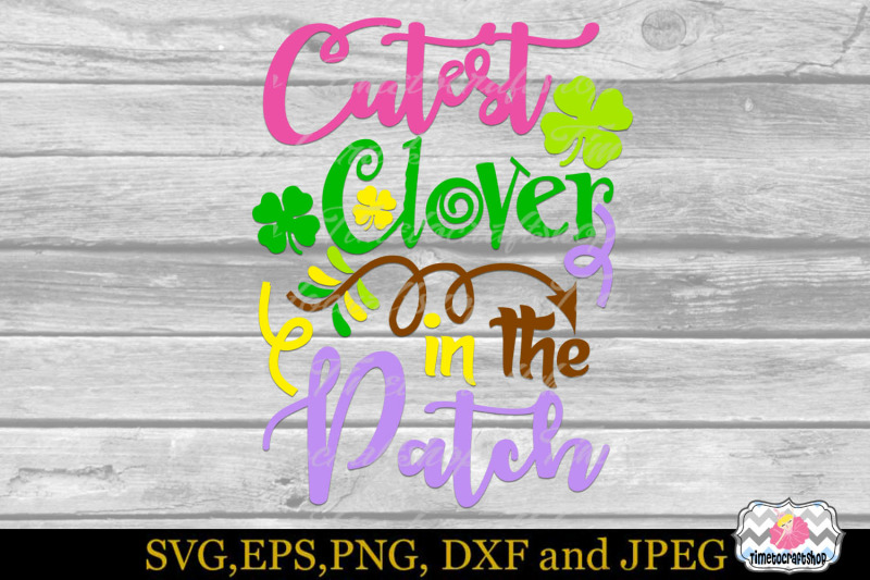 svg-dxf-eps-amp-png-cutest-clover-in-the-patch