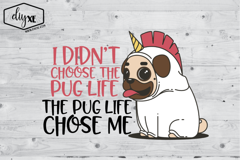 i-didn-039-t-choose-the-pug-life-the-pug-life-chose-me