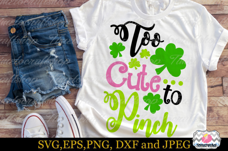 svg-dxf-eps-amp-png-st-patrick-039-s-day-too-cute-to-pinch