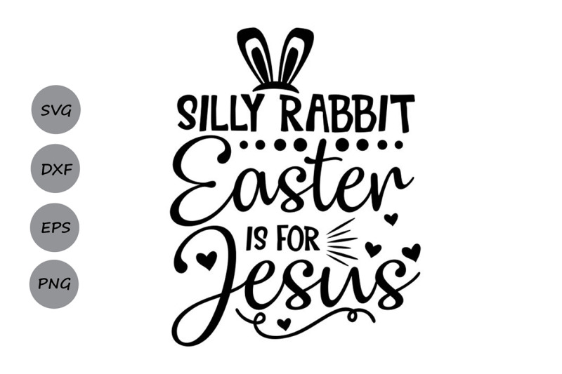 silly-rabbit-easter-is-for-jesus-svg-easter-svg-jesus-svg
