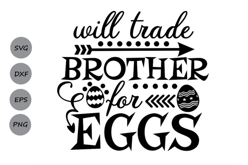 will-trade-brother-for-eggs-svg-easter-svg-easter-eggs-svg