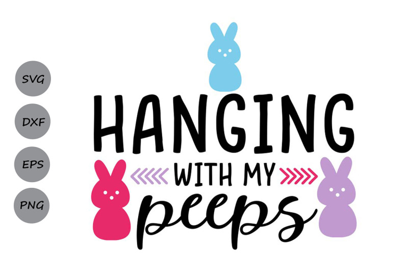 Download Hanging With My Peeps svg, Easter svg, Easter Bunny svg ...