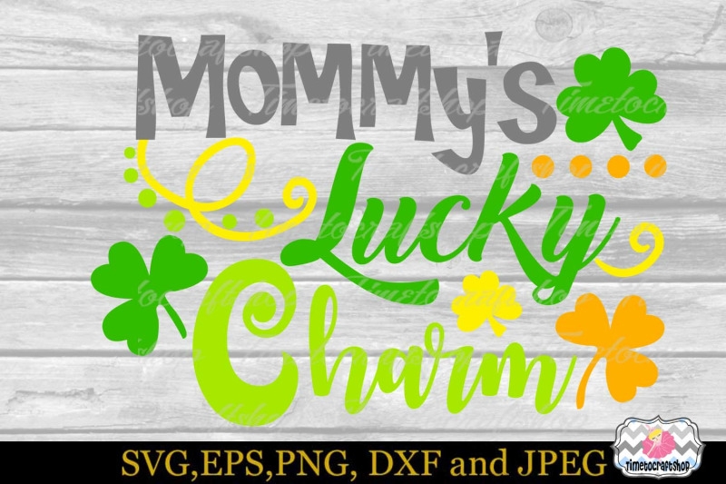 svg-dxf-eps-amp-png-st-patrick-039-s-mommy-039-s-lucky-charm