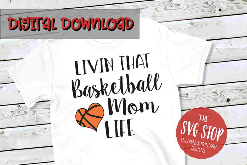 Basketball Mom Life -SVG, PNG, DXF for Silhouette