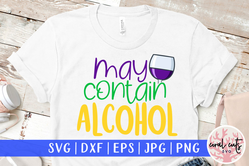 may-contain-alcohol-mardi-gras-svg-eps-dxf-png-cutting-file