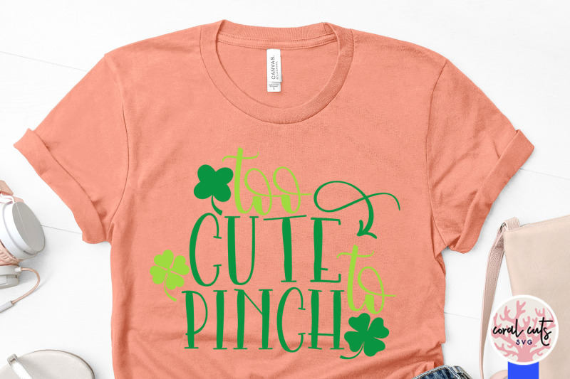 too-cute-to-pinch-st-patrick-039-s-day-svg-eps-dxf-png