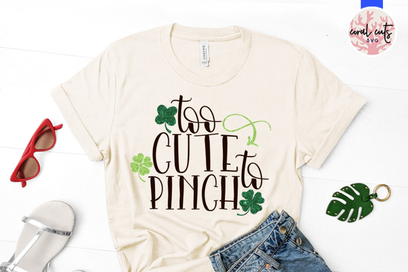 too-cute-to-pinch-st-patrick-039-s-day-svg-eps-dxf-png