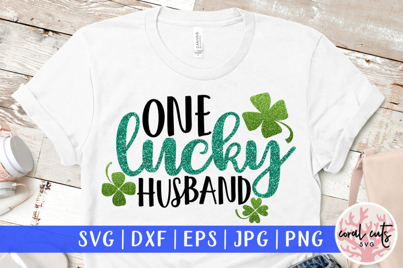 one-lucky-husband-st-patrick-039-s-day-svg-eps-dxf-png
