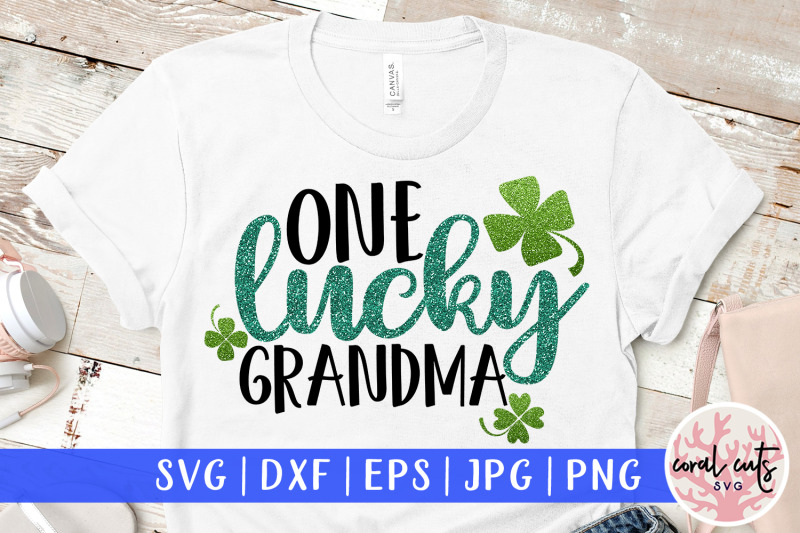 one-lucky-grandma-st-patrick-039-s-day-svg-eps-dxf-png