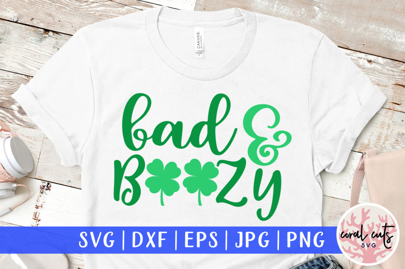 bad-amp-boozy-st-patrick-039-s-day-svg-eps-dxf-png