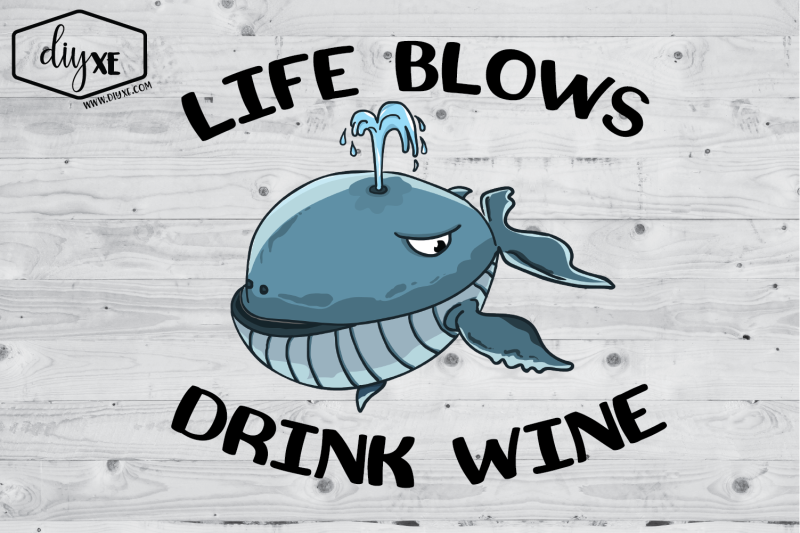 life-blows-drink-wine