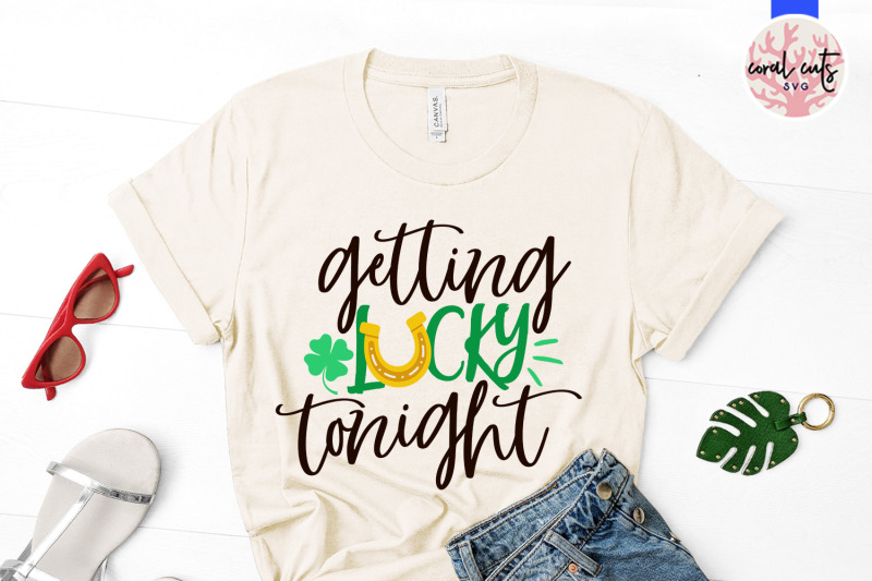 getting-lucky-tonight-st-patrick-039-s-day-svg-eps-dxf-png