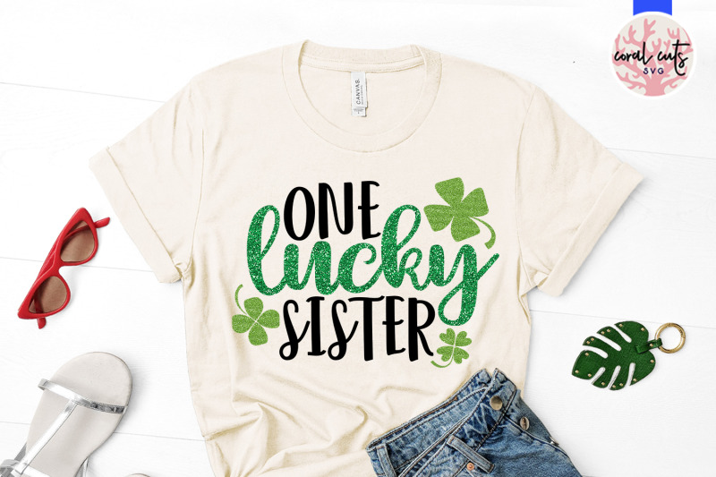 one-lucky-sister-st-patrick-039-s-day-svg-eps-dxf-png