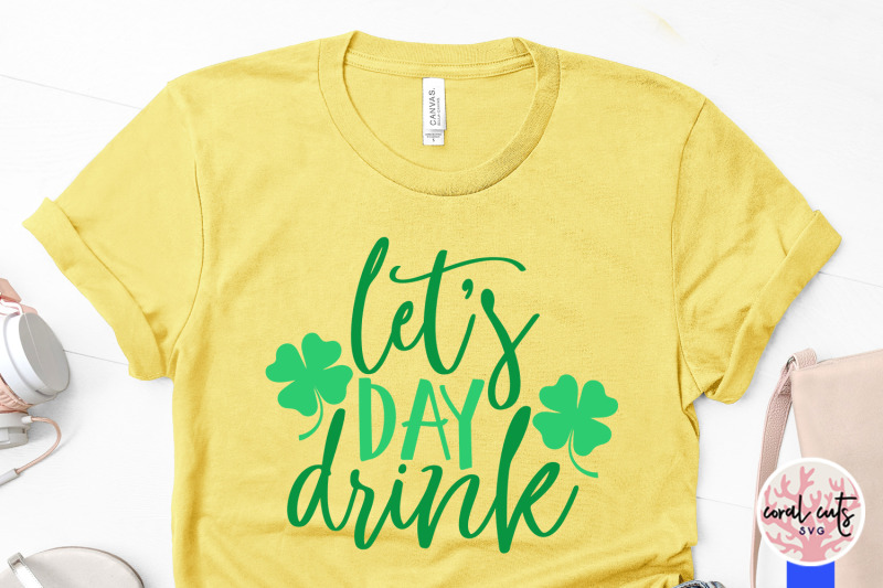 let-039-s-day-drink-st-patrick-039-s-day-svg-eps-dxf-png