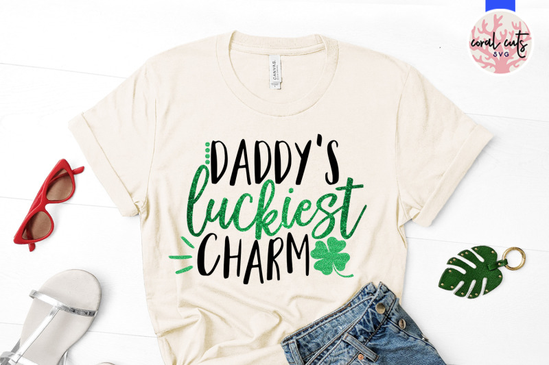 daddy-039-s-luckiest-charm-st-patrick-039-s-day-svg-eps-dxf-png