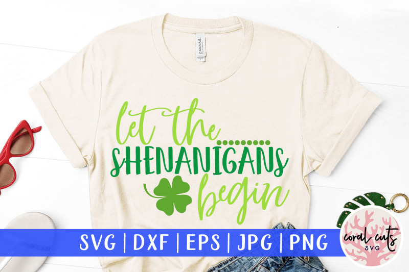 let-the-shenanigans-begin-st-patrick-039-s-day-svg-eps-dxf-png