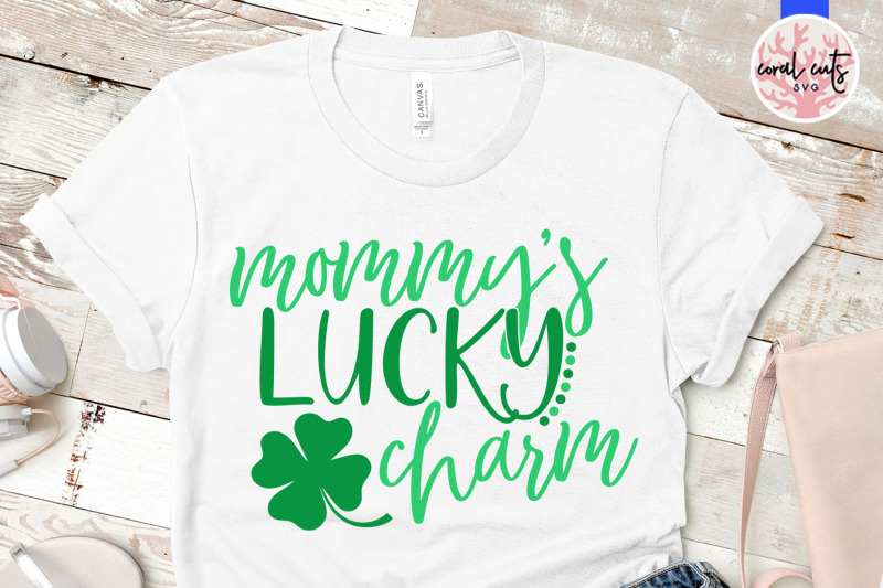 mommy-039-s-lucky-charm-st-patrick-039-s-day-svg-eps-dxf-png
