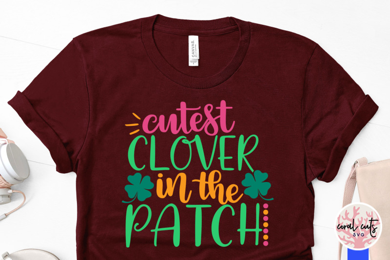 cutest-clover-in-the-patch-st-patrick-039-s-day-svg-eps-dxf-png