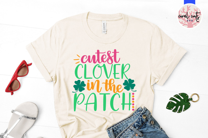 cutest-clover-in-the-patch-st-patrick-039-s-day-svg-eps-dxf-png