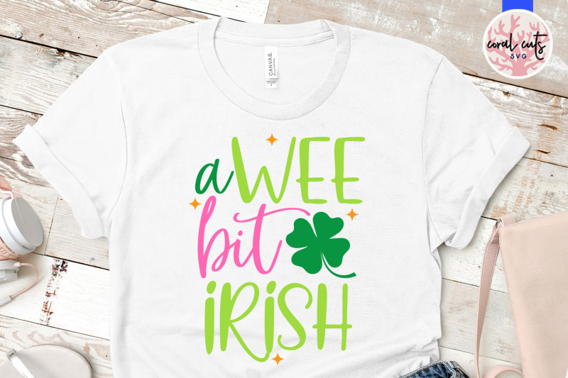 a-wee-bit-irish-st-patrick-039-s-day-svg-eps-dxf-png