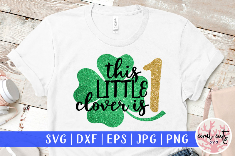 this-little-clover-is-1-st-patrick-039-s-day-svg-eps-dxf-png