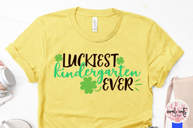 luckiest-kindergarten-ever-st-patrick-039-s-day-svg-eps-dxf-png