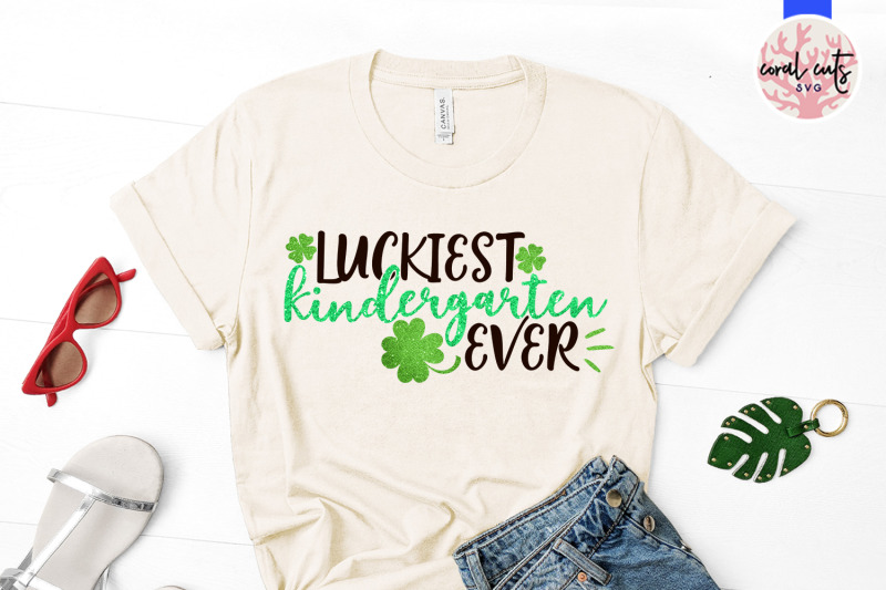 luckiest-kindergarten-ever-st-patrick-039-s-day-svg-eps-dxf-png