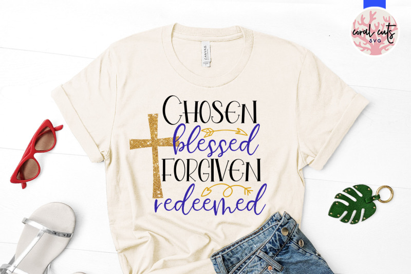 chosen-blessed-forgiven-redeemed-easter-svg-eps-dxf-png-cutting-file