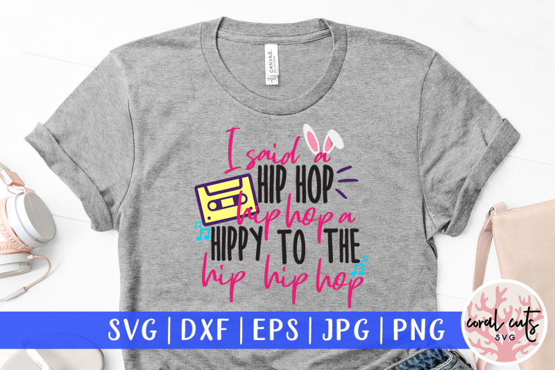 i-said-a-hip-hop-easter-svg-eps-dxf-png-cutting-file