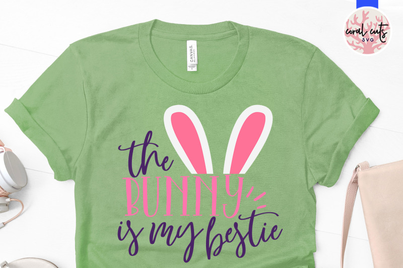 the-bunny-is-my-bestie-easter-svg-eps-dxf-png-cutting-file