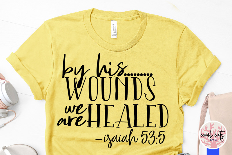 by-his-wounds-we-are-healed-easter-svg-eps-dxf-png-cutting-file